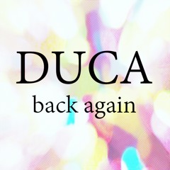 Duca - Back Again (Free Track)