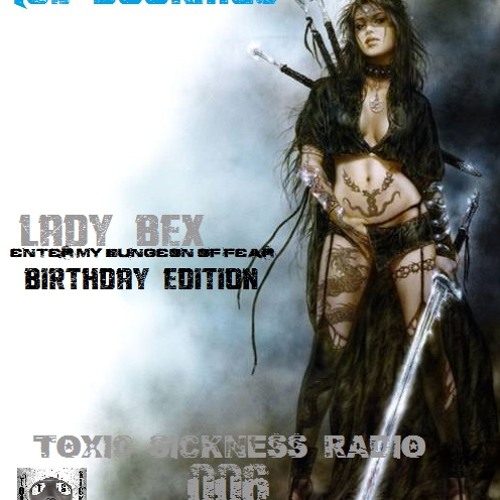 LADY BEX (NL)ENTER MY DUNGEON OF FEAR #006 / BIRTHDAY SPECIAL / 4TH SEPTEMBER / 2013