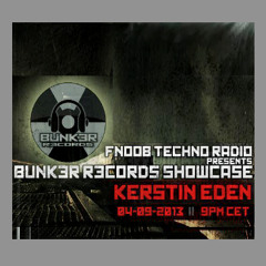 Kerstin Eden BUNK3R R3CORDS Showcase @ Fnoob Techno Radio // 09-2013