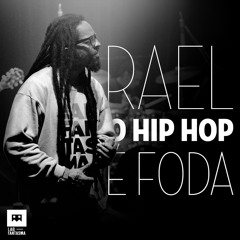 O Hip Hop é Foda - Rael