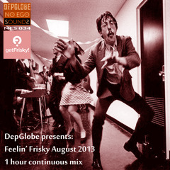 DepGlobe's Feelin' Frisky August 2013 (NES 034)