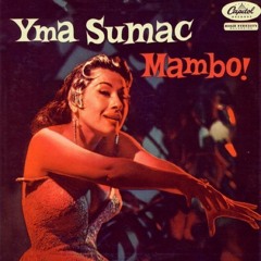 The Great Yma Sumac - Mambo! - Gopher