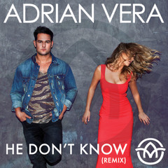 He Don't Know (Remix)