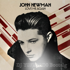 John Newman - Love Me Again (DJ Y0FR3DD0 Bootleg)