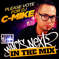DjCmike Power106 Whos Next