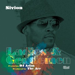 Sivion "Ladies & Gentlemen (feat. DJ Aslan)" prod. by TheARE