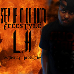 Step up in da booth (freestyle) - L.H
