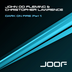 John 00 Fleming & Christopher Lawrence - Dark On Fire (Original Mix)