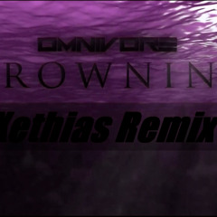 Omnivore Drowning (Xethias Remix)