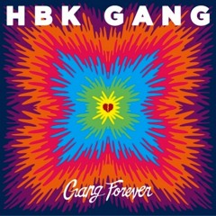 HBK Gang - Go Crazy (feat. IamSu, P-Lo, Skipper, Dave Steezy)