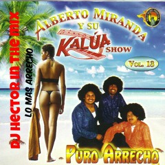 Lo Mas Arrecho De Kalua Show_DJ Hector