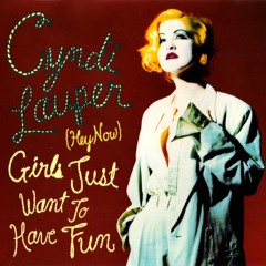 Hey Now (Girls Just Want To Have Fun)(Live In Chile 1994) - Cyndi Lauper