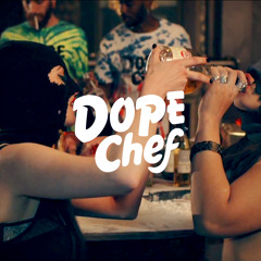 DOPE CHEFS 2