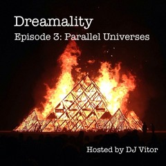 Dj Vítor @ Burning Man 2013 - Parallel Universes (Dreamality Episode 3) [Sep 2013]