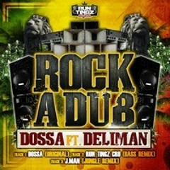 RTZD004  - Dossa Ft. Deliman - Rock A Dub (J-Man Jungle Remix)