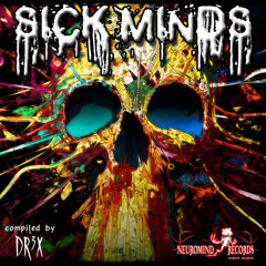 Dr3x - Sick Minds (VA Sick Minds by Neuromind Records - Brasil) 2013