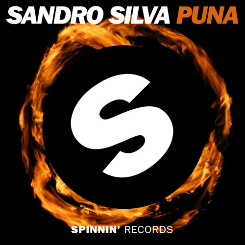 SANDRO SILVA - PUNA || OUT NOW ON SPINNIN' RECORDS!