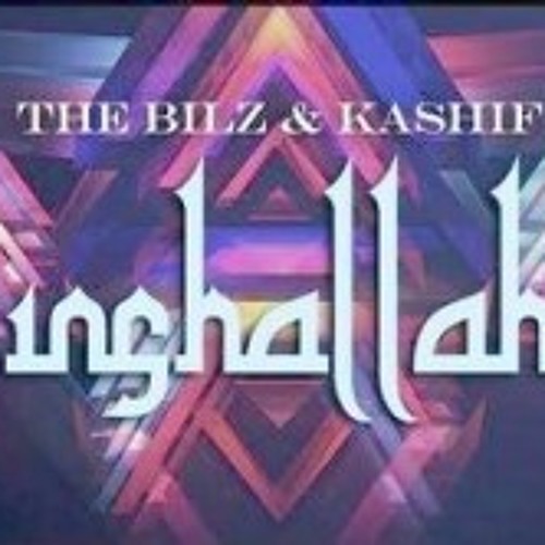 The Bilz & Kashif - Inshallah