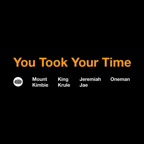 You Took Your Time feat. King Krule (Oneman Remix feat. Jeremiah Jae)