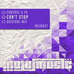 Control & FX - Can't Stop (MOJO037