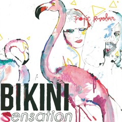 Fripon - Bikini Sensation - Tropic Revolver RMX