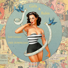 Luis Carrasco - Girls & Rules (FREE DOWNLOAD)