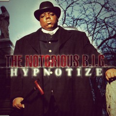 Notorious B.I.G. - Hypnotize (.sauce Version)
