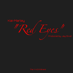 Red Eyes (Produced By: Jay Oliver)