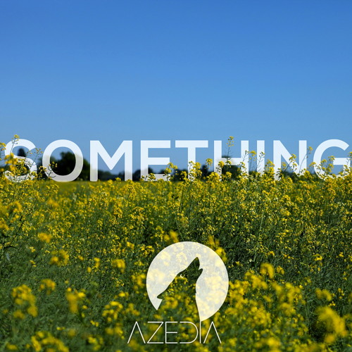 AZEDIA - Something (Rameses B Remix)[FREE]