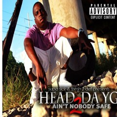 Head Da YG - Intro (Ain't Nobody Safe PT.2)