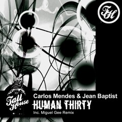THUG059 : Carlos Mendes & Jean Baptist - Human Thirty (Miguel Gee Remix)