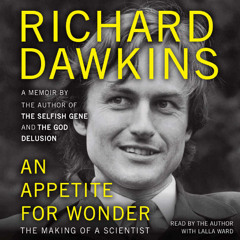 AN APPETITE FOR WONDER by Richard Dawkins