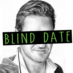 BLIND DATE #12: We Are Twin, Scavenger Hunt, Let Em Riot