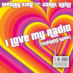 I Love My Radio (Midnight Radio) feat. Carol Hahn (Original Radio Edit)