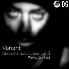 Variant -  Necrosis feat. Liane Land (T.A13 Remix) [Out Now On :Dark and Sonorous Rec.!]