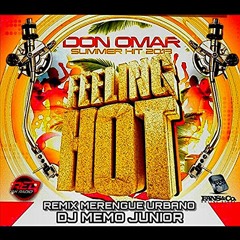 Feeling Hot Remix (Merengue Urbano) By Dj Memo Junior