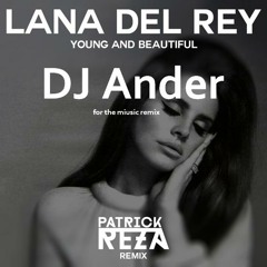 Lana-Del-Rey-Young-Beautiful-DJ ander(ELECTRO HOUSE)DEMO