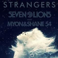 Strangers-Seven Lions with Myon and Shane 54 (Radio Edit)