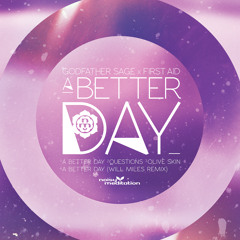 Godfather Sage x FIRST AID - A Better Day