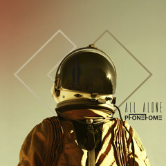 All Alone - Phonehome [FREE DOWNLOAD]