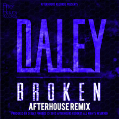 Daley - Broken (AfterHouse Remix) Prod. By DeeJay Fingers