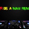 Bruno Mars - When I Was Your Man mr be a man Remix