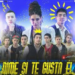 DIME SI TE GUSTA EL - VI-EM FT GRUPO PLAY Y KENNY DIH // ESTRENO // DESCARGA EN RZCMUSIC.COM.AR