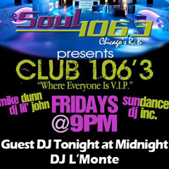 Club 106.3 With DJ L'Monte (Pt 1) ON AIR