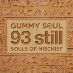 Gummy Soul - 93 Still - 04 What A Way To Go Out