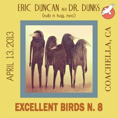 Eric Dunks Duncan Live in Coachella, CA. - April 13, 2013