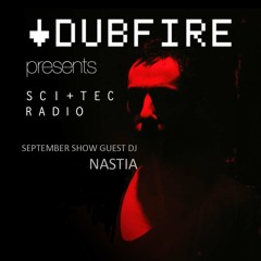 Dubfire Presents SCI+TEC Radio Ep. 5 w/ Nastia