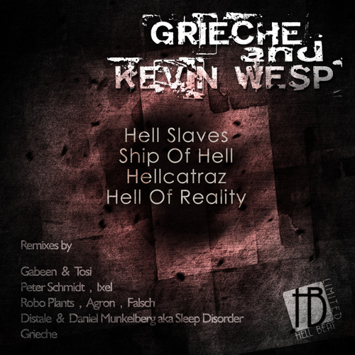 Grieche & Kevin Wesp - Ship of Hell (Original Mix) out on Hell Beat Limited