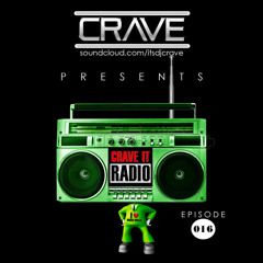 CRAVE IT RADIO EPISODE 16