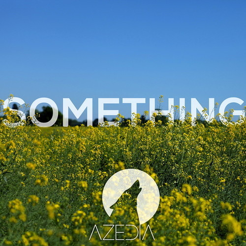 AZEDIA - Something (Rameses B Remix)
